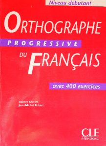 Orthographe progressive du français niveau débutant