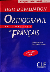 Tests d'évaluation orthographe progressive du français niveau intermédiaire