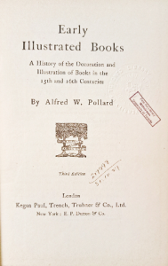 Early illustrated books aHistory of decoration and illustrations for books in the fifteenth and sixteenth centuries