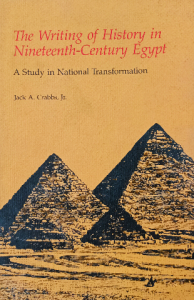 The writing of history in nineteenth _century Egypt a study in national transformation