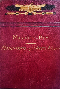 THE MONUMENTS OF UPPER EGYPT by Auguste Mariette-Bey EGYPTIAN TEMPLES TOMBS 1890