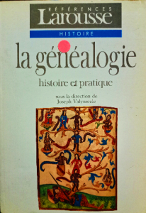 Larousse histoire la généalogie histoire et pratique