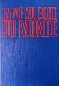 La vie au bout du monde