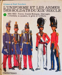 L'uniforme et les armes des soldats du xix siecle