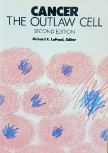 Cancer the outlaw cell