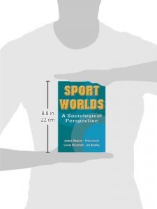 Sport worlds a sociological perspective