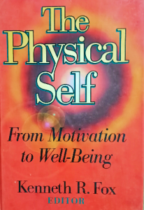 The physical self from motivation to well_being