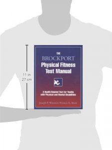 The Brockport Physical Fitness Test Manual: A Health Related Test for Youths with Physical and Mental Disabilities