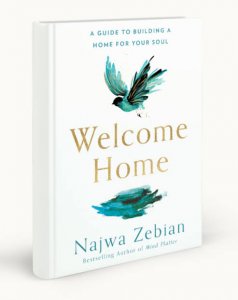 Welcome Home: A Guide to Building a Home for Your Soul