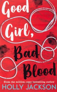 Good girl bad blood : a novel