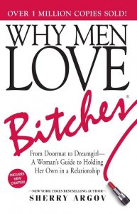 Why men love bitches