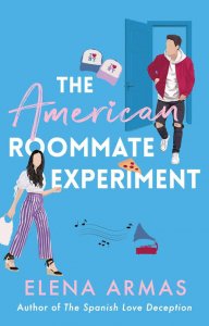 The American roommate experiment : a novel