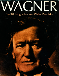 Wagner , eine bildbiographie von walter panofsky