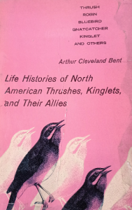 Life histories of north american thrushes,kinglets, and their allies