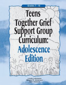 Teens together grief support group curriculum: adolescence edition grades 7_12