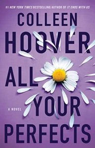 All Your Perfects: a novel, colleen Hoover 