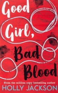Good girl bad blood : a novel