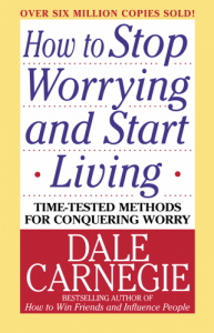 How to stop worrying and start living