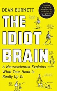 The idiot brain