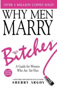 Why men marry bitches
