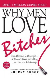 Why men love bitches